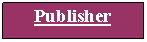 Tekstvak: Publisher